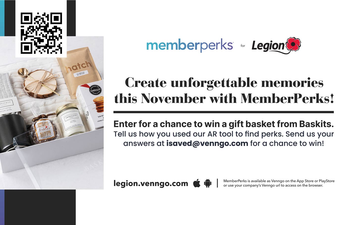 Create unforgettable memories this November with MemberPerks! Enter for a chance to win a gift basket from Baskits. Tell us how you used our AR tool to find perks. Send us your answers at isaved@venngo.com for a chance to win! legion.venngo.com MemberPerks is available as Venngo on the App Store or PlayStroe or use your company’s Venngo url to access on the browser.